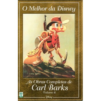 O Melhor da Disney 6 (2004) As Obras Completas de Carls Barks