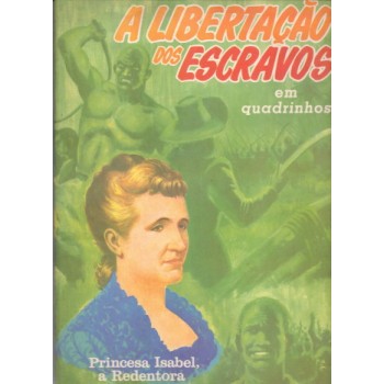 36901 A Libertação dos Escravos (1970) Editora Ebal